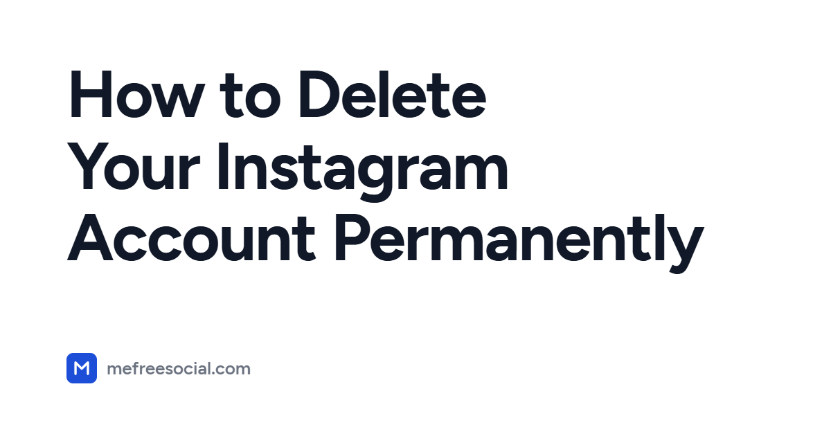 Cover image with the article title: How to Delete Your Instagram Account Permanently