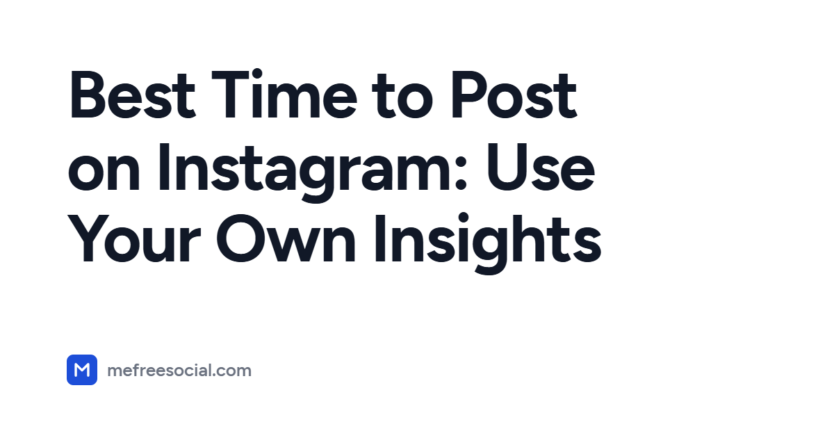 Cover with the article title: Best Time to Post on Instagram: Use Your Own Insights