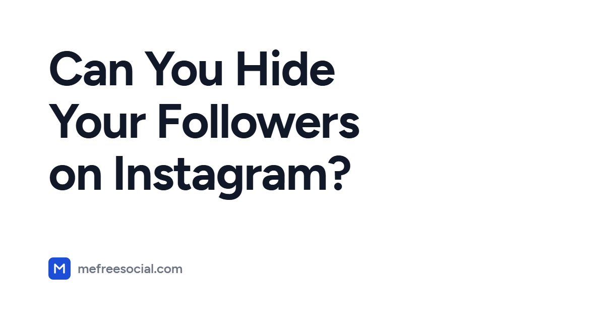 Cover with the article title: Can You Hide Your Followers on Instagram?