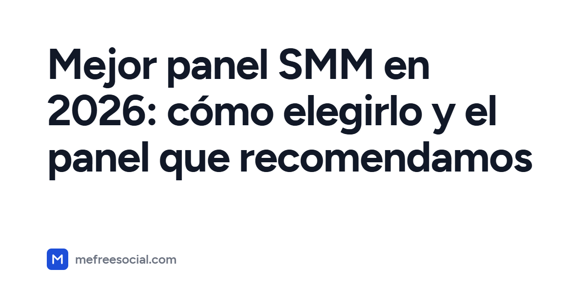 Portada con el título del artículo: Mejor panel SMM en 2026: cómo elegirlo y el panel que recomendamos