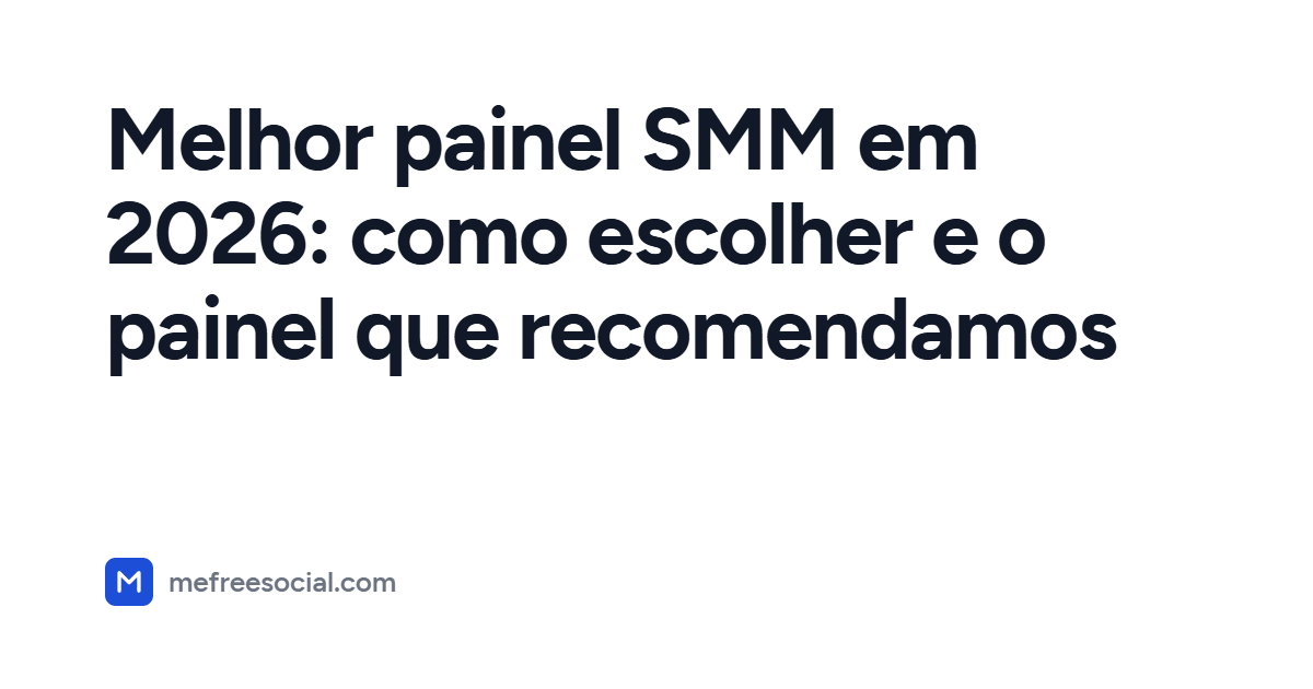 Imagem de capa com o título do artigo: Melhor painel SMM em 2026: como escolher e o painel que recomendamos